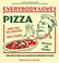 Cover of: Everybody Loves Pizza