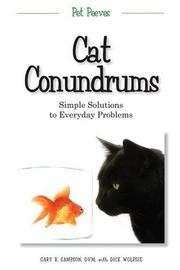 Cover of: Cat Conundrums: Simple Solutions to Everyday Problems (Pet Peeves)