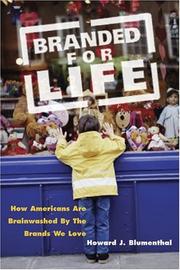 Cover of: Branded for life: how Americans are brainwashed by the brands we love