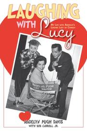 Cover of: Laughing with Lucy: My Life with America's Leading Lady of Comedy