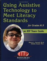 Assistive technology solutions for IEP teams by Sherry L. Purcell, Debbie Grant
