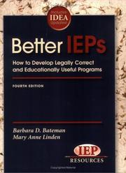 Cover of: Better IEPs: How to Develop Legally Correct and Educationally Useful Programs