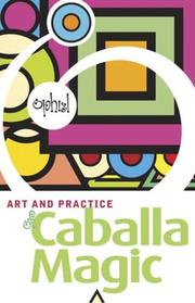Cover of: The Art and Practice of Caballa Magic