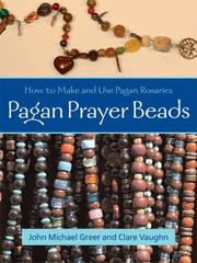 Cover of: Pagan Prayer Beads by John Michael Greer, Clare Vaughn