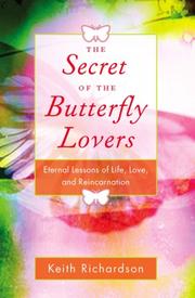 Cover of: Secret of the Butterfly Lovers: Eternal Lessons of Life, Love, and Reincarnation