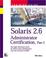 Cover of: Solaris 2.6 Administrator Certification Training Guide, Part 1
