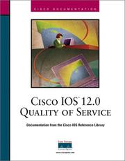 Cover of: Cisco IOS 12.0 quality of service by Cisco Systems, Inc.