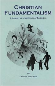 Cover of: Christian fundamentalism: a journey into the heart of darkness