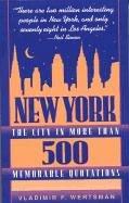 Cover of: New York: the city in more than 500 memorable quotations