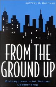 Cover of: From the Ground Up: Entrepreneurial School Leadership (Innovations in Education)