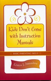 Cover of: Kids Don't Come With Instruction Manuals: Basic Parenting Skills