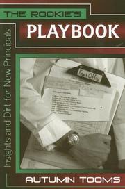 Cover of: The Rookie's Playbook: Insights and Dirt for New Principals