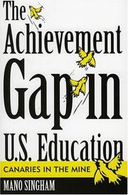 Cover of: The Achievement Gap in U.S. Education by Mano Singham