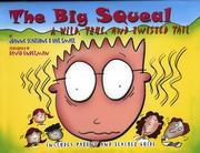 Cover of: The Big Squeal: A Wild, True, and Twisted Tail