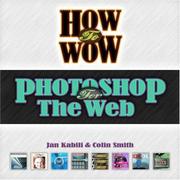 Cover of: How to Wow: Photoshop for the Web (How to Wow)
