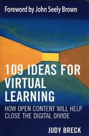 Cover of: 109 ideas for virtual learning: how open content will help close the digital divide