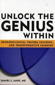 Cover of: Unlock the genius within: neurobiological trauma, teaching, and transformative learning