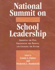 Cover of: National summit on school leadership: crediting the past, challenging the present, and changing the future