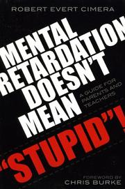 Cover of: Mental retardation doesn't mean "stupid"! by Robert E. Cimera