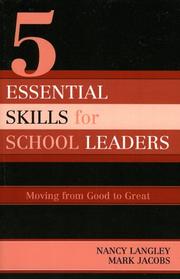 Cover of: 5 essential skills for school leaders: moving from good to great