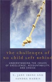 Cover of: The Challenges of No Child Left Behind: Understanding the Issues of Excellence, Accountability, and Choice