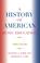 Cover of: A History of American Music Education