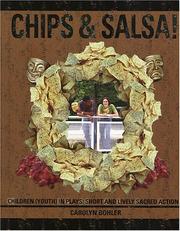 Cover of: Chips & salsa!: children (youth) in plays : short and lively sacred action