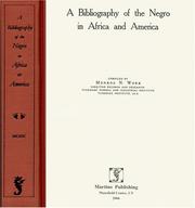 Cover of: A Bibliography of the Negro in Africa and America | Monroe Nathan Work