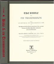 Cover of: The Bible and Its Transmission: Being an Historical and Bibliographical View of the Hebrew and Greek Texts, and the Greek, Latin, and Other Versions of the Bible (Both Ms. and Printe