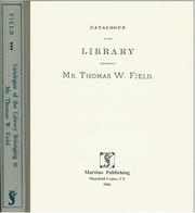 Cover of: Catalogue of the Library Belonging to Mr. Thomas W. Field | Thomas W. Field