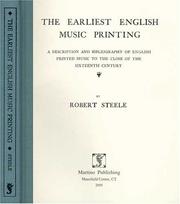 Cover of: The earliest English music printing: a description and bibliography of English printed music to the close of the sixteenth century