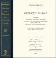 A personal narrative of the discovery of the North West passage by Armstrong, Alexander Sir
