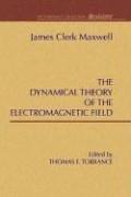 Cover of: A Dynamical Theory of the Electromagnetic Field