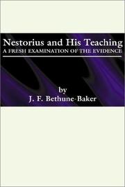 Cover of: Nestorius and His Teachings: A Fresh Examination of the Evidence