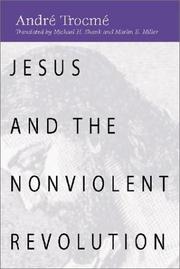 Cover of: Jesus and the Nonviolent Revolution by Andre Trocme, Andr¿ ÊTrocm¿