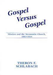 Gospel Versus Gospel by Theron F. Schlabach