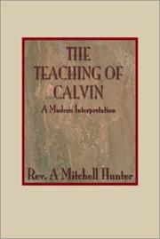 Cover of: The Teachings of Calvin by A. Mitchell Hunter