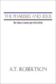 Cover of: The Pharisees and Jesus by Archibald Thomas Robertson
