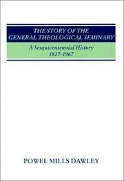 The Story of the General Theological Seminary by Powel Mills Dawley