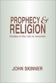 Cover of: Prophecy & Religion: Studies in the Life of Jeremiah