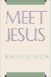 Cover of: Meet Jesus by Knofel Staton