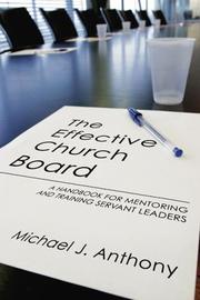 The effective church board by Michael J. Anthony