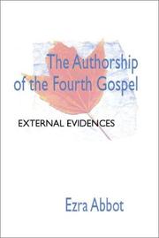 Cover of: The Authorship of the Fourth Gospel