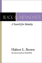 Black and Mennonite by Hubert L. Brown