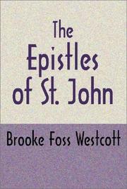 Cover of: The Epistles of St. John by B. F. Westcott