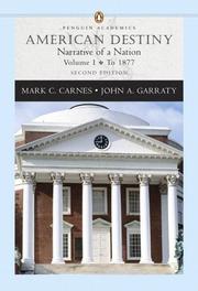 Cover of: American Destiny: Narrative of a Nation, Volume I (to 1877) (Penguin Academics Series) (2nd Edition) (Penguin Academics)