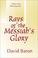 Cover of: Rays of Messiah's Glory