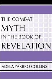 Cover of: The Combat Myth in the Book of Revelation by Adela Yarbro Collins