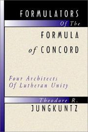 Formulators of the Formula of concord by Theodore R. Jungkuntz