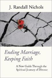 Cover of: Ending Marriage, Keeping Faith | J. Randall Nichols